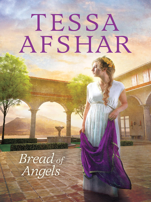 Title details for Bread of Angels by Tessa Afshar - Wait list